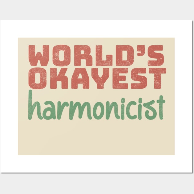 World's Okayest Harmonicist Wall Art by Commykaze